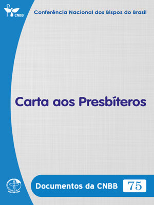 cover image of Carta aos Presbíteros--Documentos da CNBB 75--Digital
